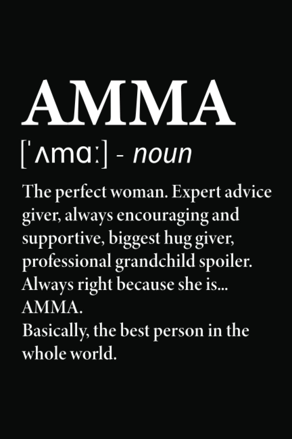 Amma Definition: 6x9" Notebook, 120 Pages, Perfect for Note and Journal, Great Gift for Amma, Grandmother