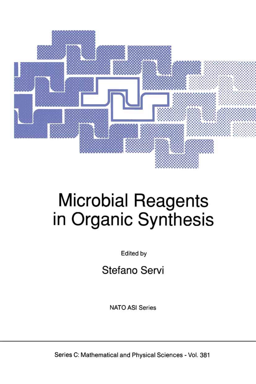 Microbial Reagents in Organic Synthesis (Nato Science Series C:, 381)