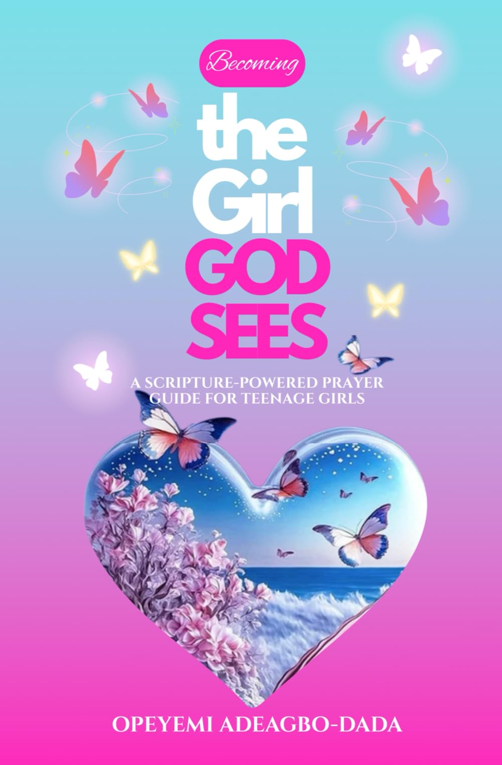 Becoming the Girl God Sees