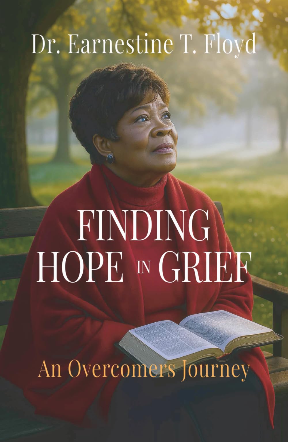 Finding Hope In Grief: An Overcomer's Journey