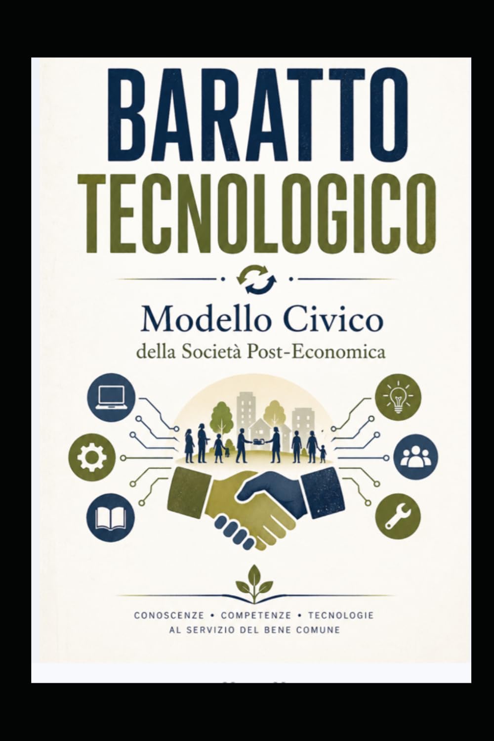 BARATTO TECNOLOGICO: Modello Civico della Società Post Economica