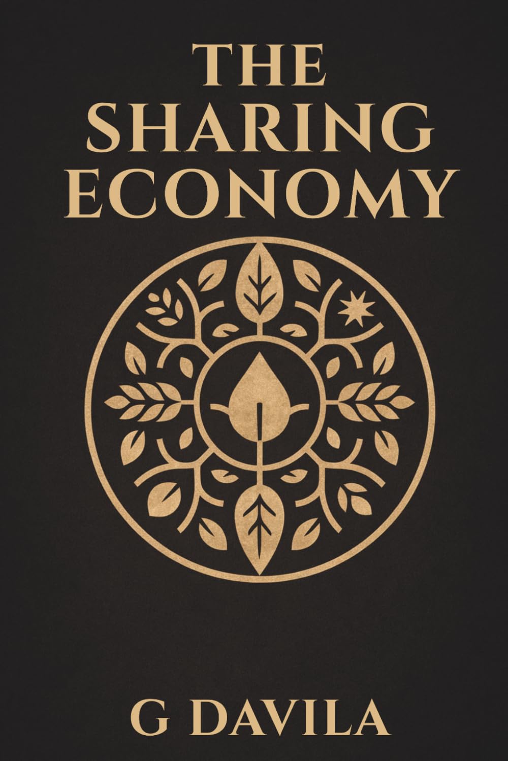 The Sharing Economy: A Guide to Creating a Sustainable and Resilient Future for Our Children: 6