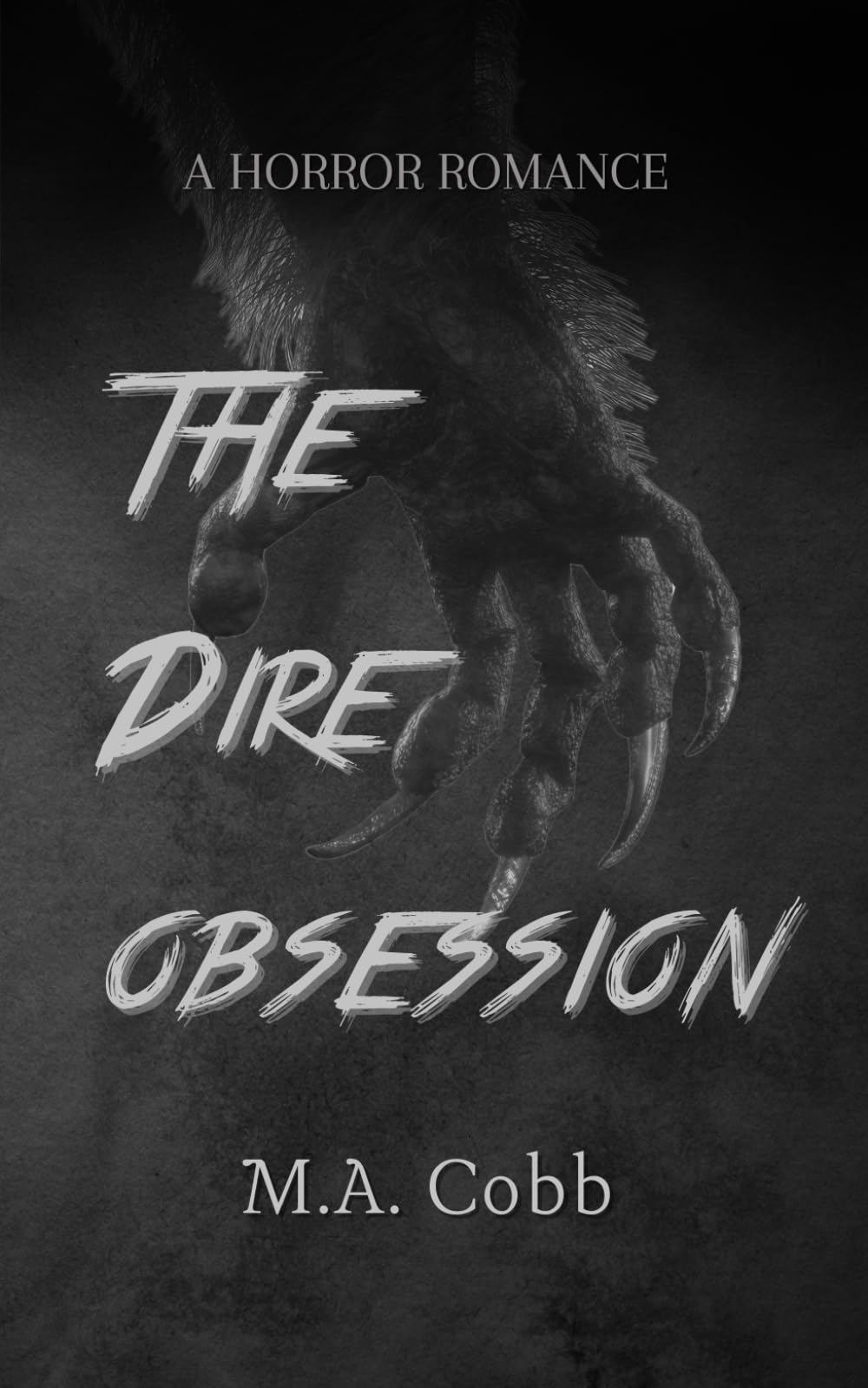The Dire Obsession: A horror romance (The Dire Universe)