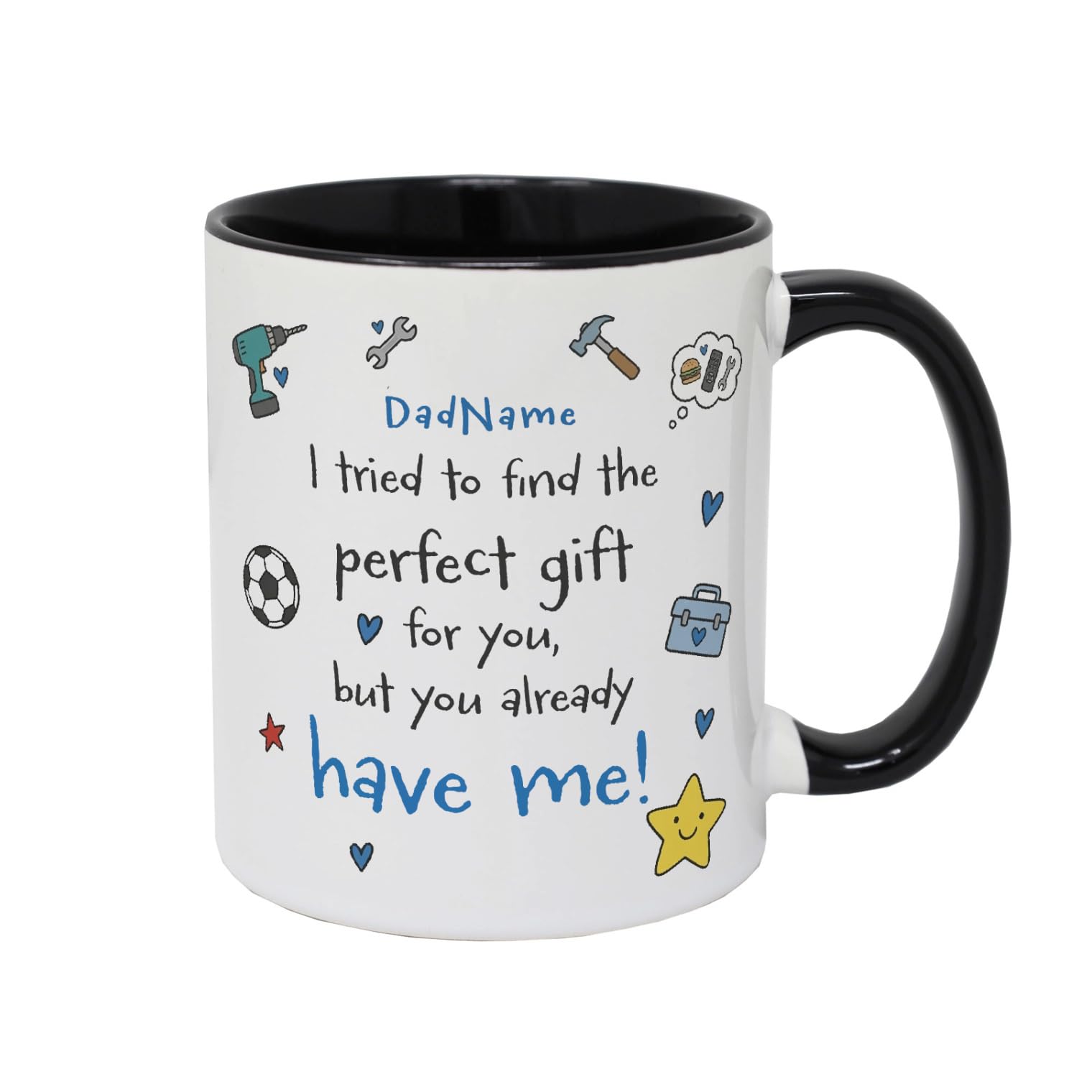 Personalised Father’s Day Mug – Already Have Me Mug - Funny Ceramic Coffee Mug for Father’s Day - 11oz White Mug - UK Handmade Gift