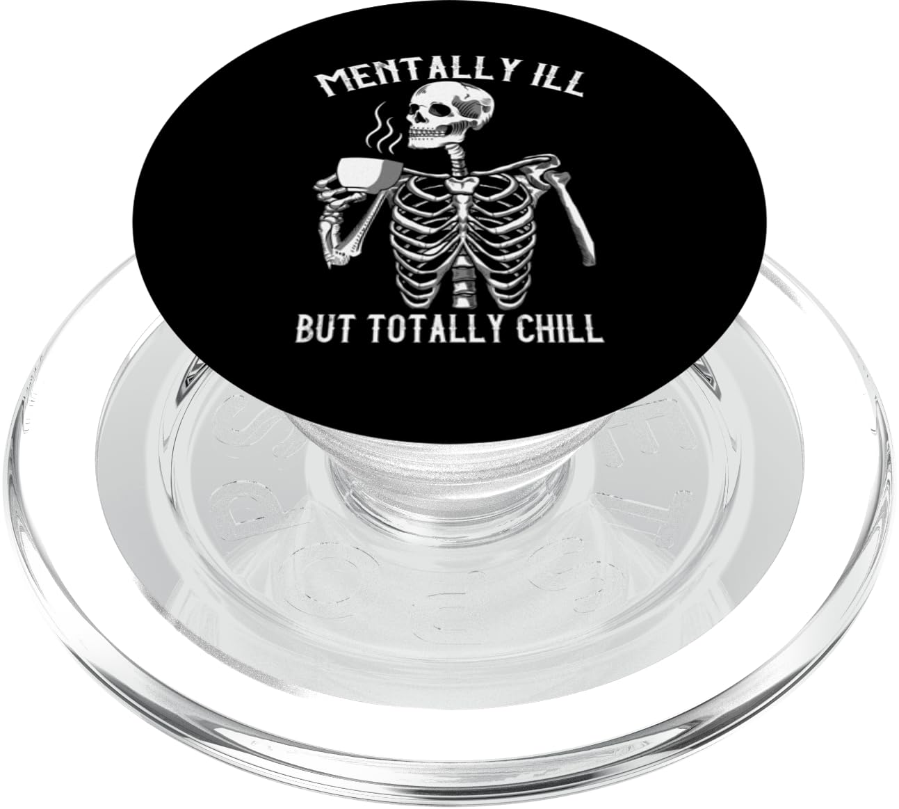 Skeleton Mentally Ill But Totally Chill Halloween Design PopSockets PopGrip for MagSafe