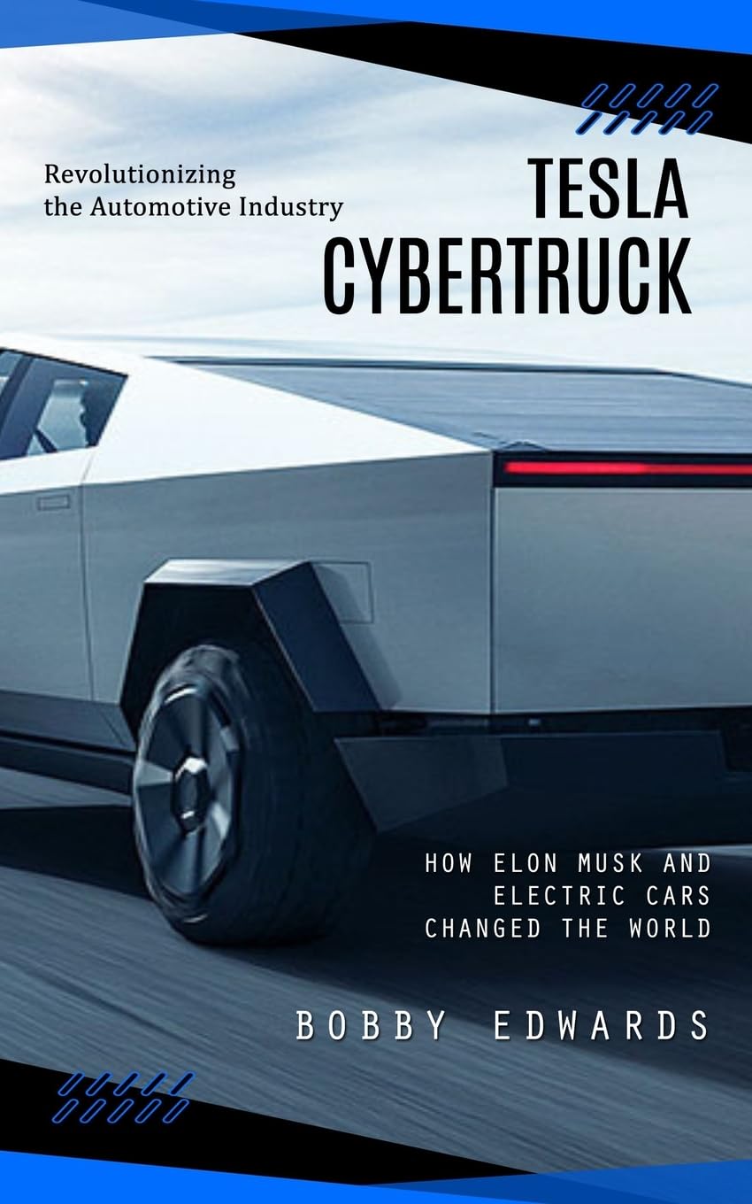 Tesla Cybertruck Revolutionizing the Automotive Industry