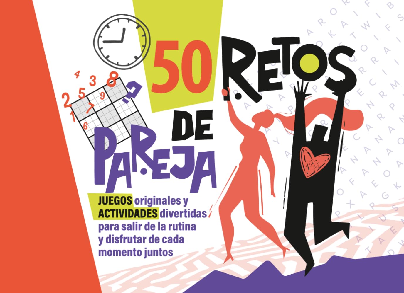 50 Retos de Pareja: Juegos Originales y Actividades Divertidas para salir de la rutina y disfrutar de cada momento juntos