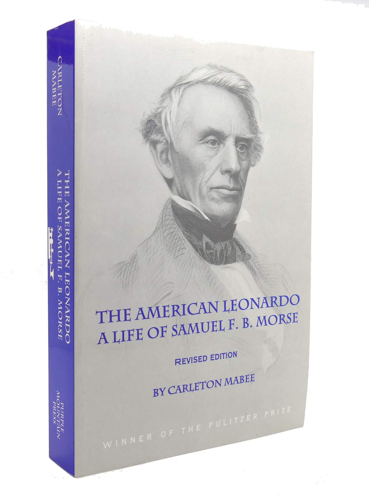 The American Leonardo: A Life of Samuel F. B. Morse