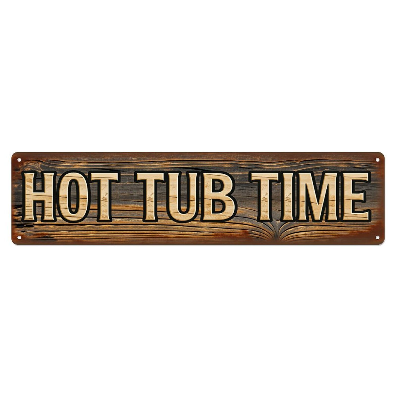 Hot Tub Time Wood Sign Metal Tin Sign Plaque