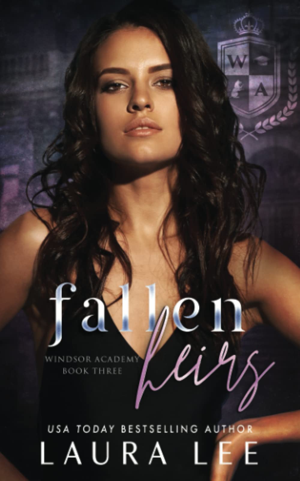 Fallen Heirs: A Dark High School Bully Romance: 3 (Windsor Academy)