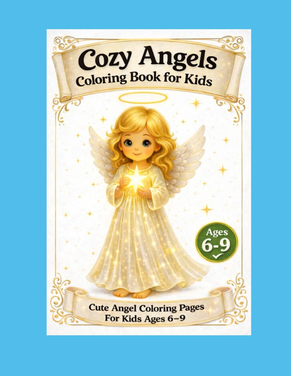 Cozy Angels Coloring Book for Kids: Cute Angel Coloring Pages for Kids Ages 6–9