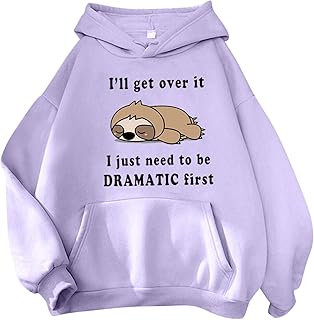 I'll Get Over It I Just Need to Be Dramatic First Cute Hoodies Aesthetic Long Sleeve Cool Sweatshirts Pocket Pullover