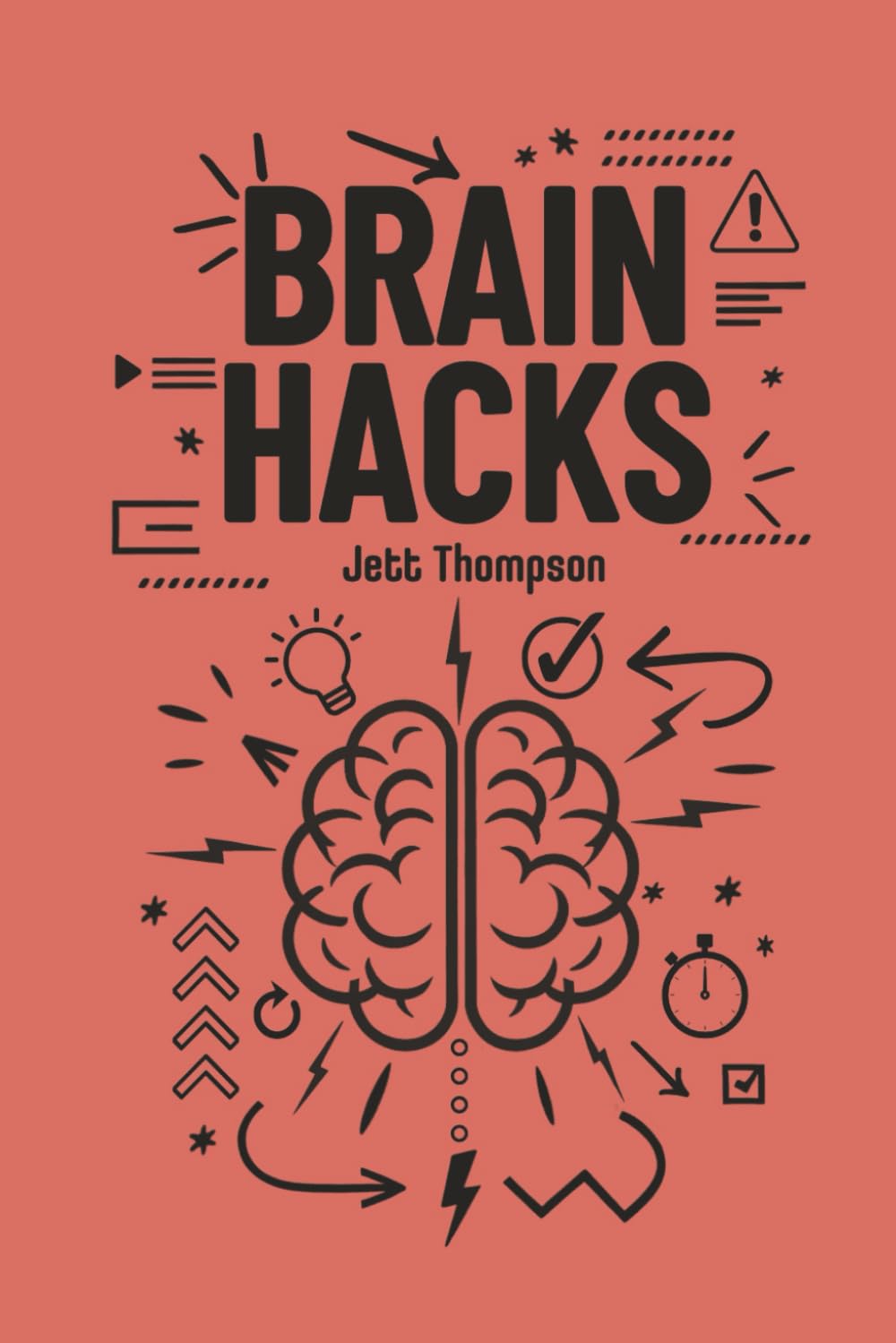 Brain Hacks: Life-Changing Strategies to Improve Executive Functioning: 4 (Life Hacks)