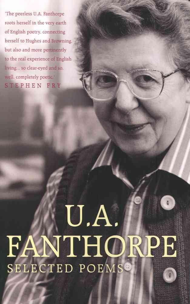 Selected Poems by U.A. Fanthorpe PAPERBACK 9781907587269