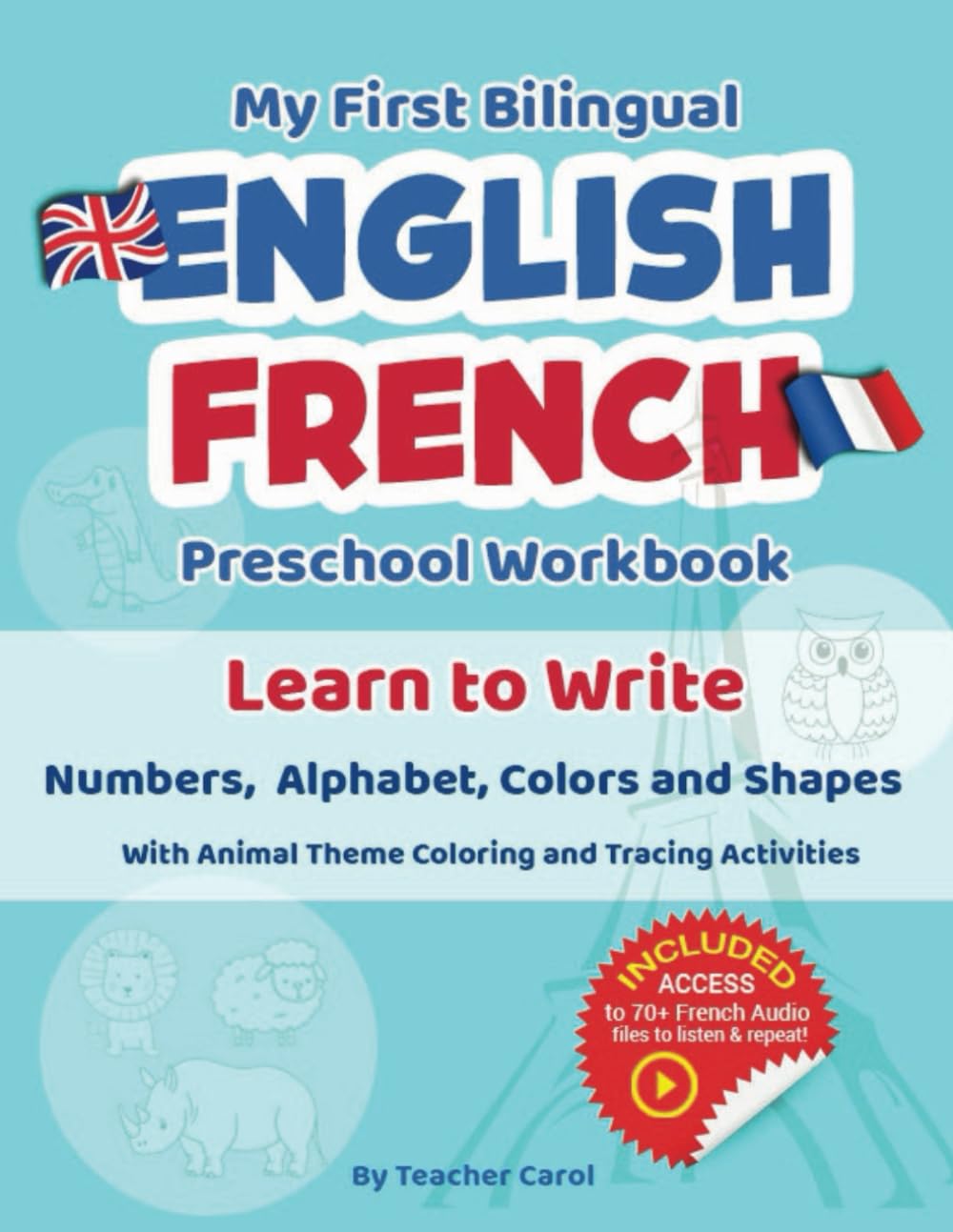 My First Preschool English-French Bilingual Learn-to-Write Workbook with Online French Audio for Ages 2-5
