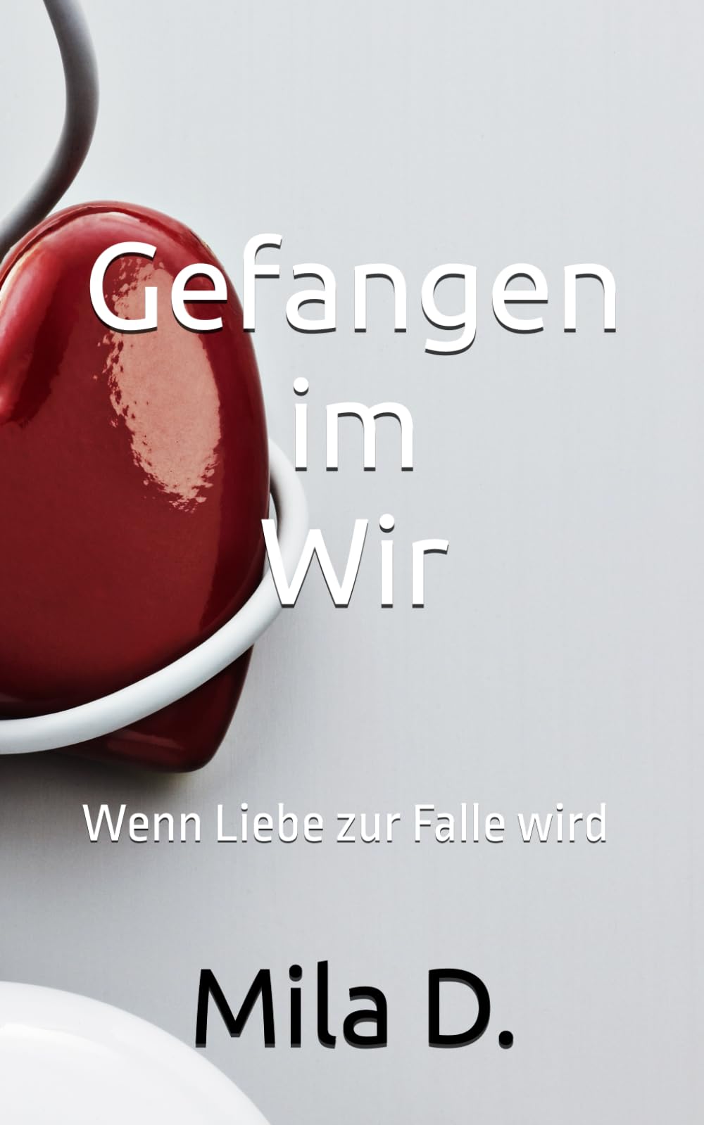 Gefangen im Wir: Wenn Liebe zur Falle wird