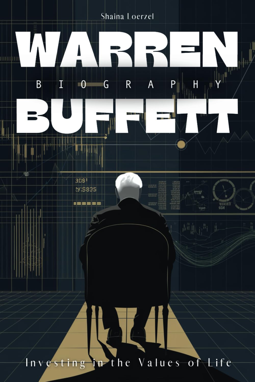 Warren Buffett Biography: Investing in the Values of Life