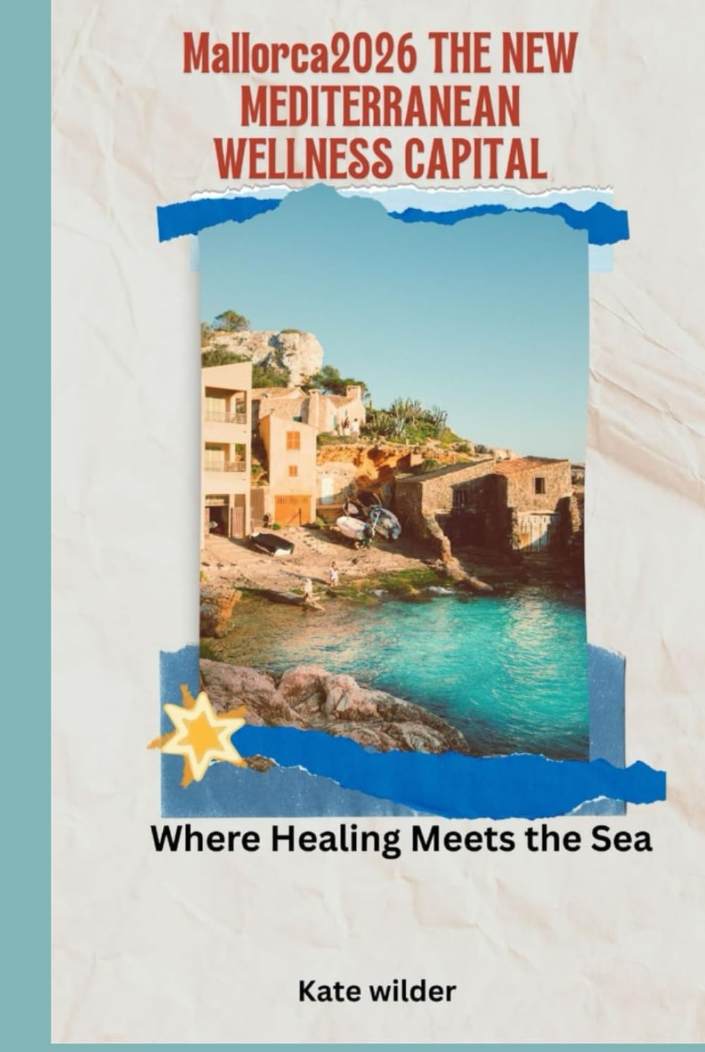 MALLORCA 2026 THE NEW MEDITERRANEAN WELLNESS CAPITAL: Where Healing Meets the Sea
