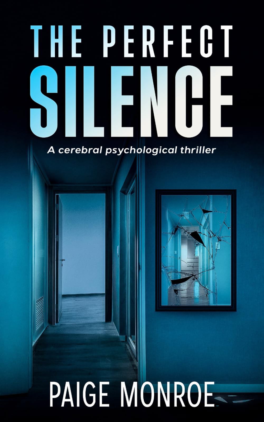 The Perfect Silence: A Cerebral Psychological Thriller (The Elena Drake Series)