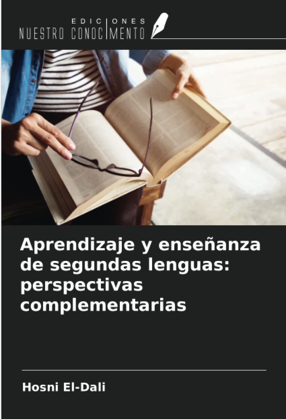 Aprendizaje y enseñanza de segundas lenguas: perspectivas complementarias (Spanish Edition)