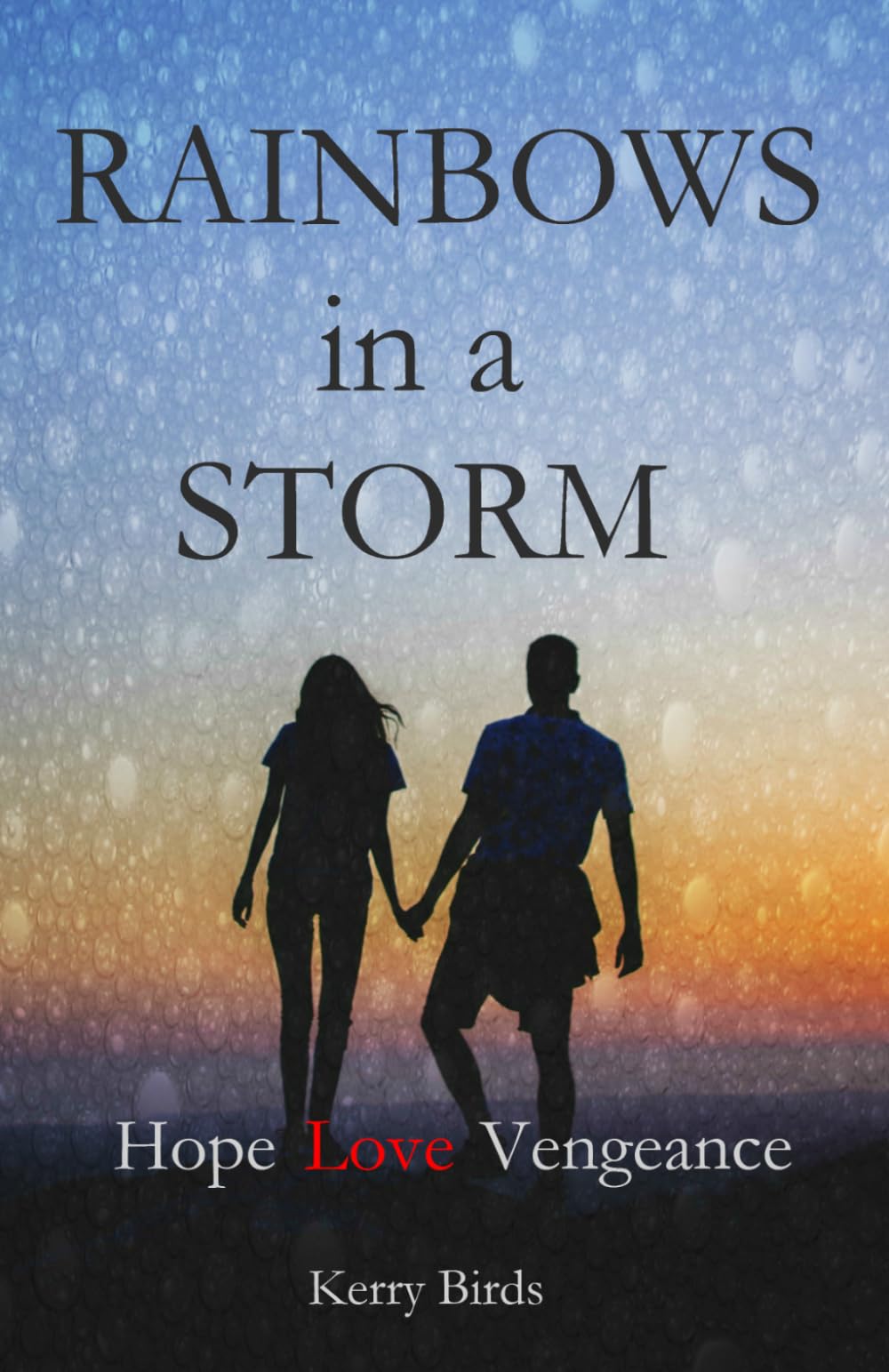 Rainbows in a Storm (Our Storm)