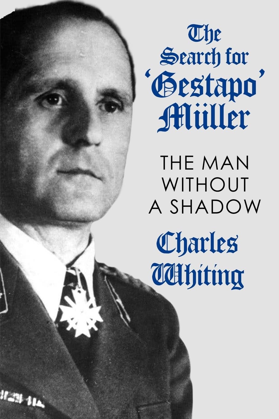 The Search for 'Gestapo' Müller: The Man Without a Shadow (Hitler's Henchmen)
