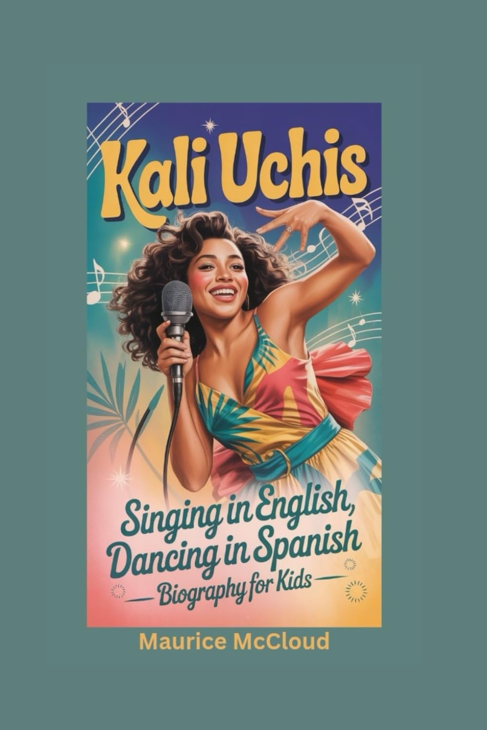 KALI UCHIS: Singing in English, Dancing in Spanish- Biography for kids