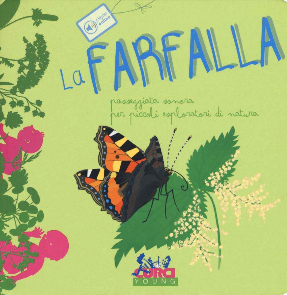 La Farfalla. Passeggiata Sonora Per Piccoli Esploratori Di Natura. Ediz. A Colori - 4