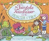 The Fairytale Hairdresser and the Princess and the Frog