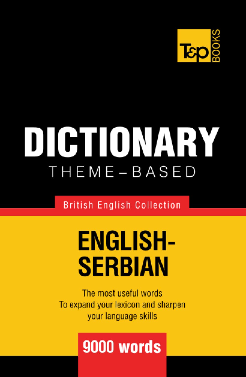 Theme-based dictionary British English-Serbian - 9000 words (British English Collection)