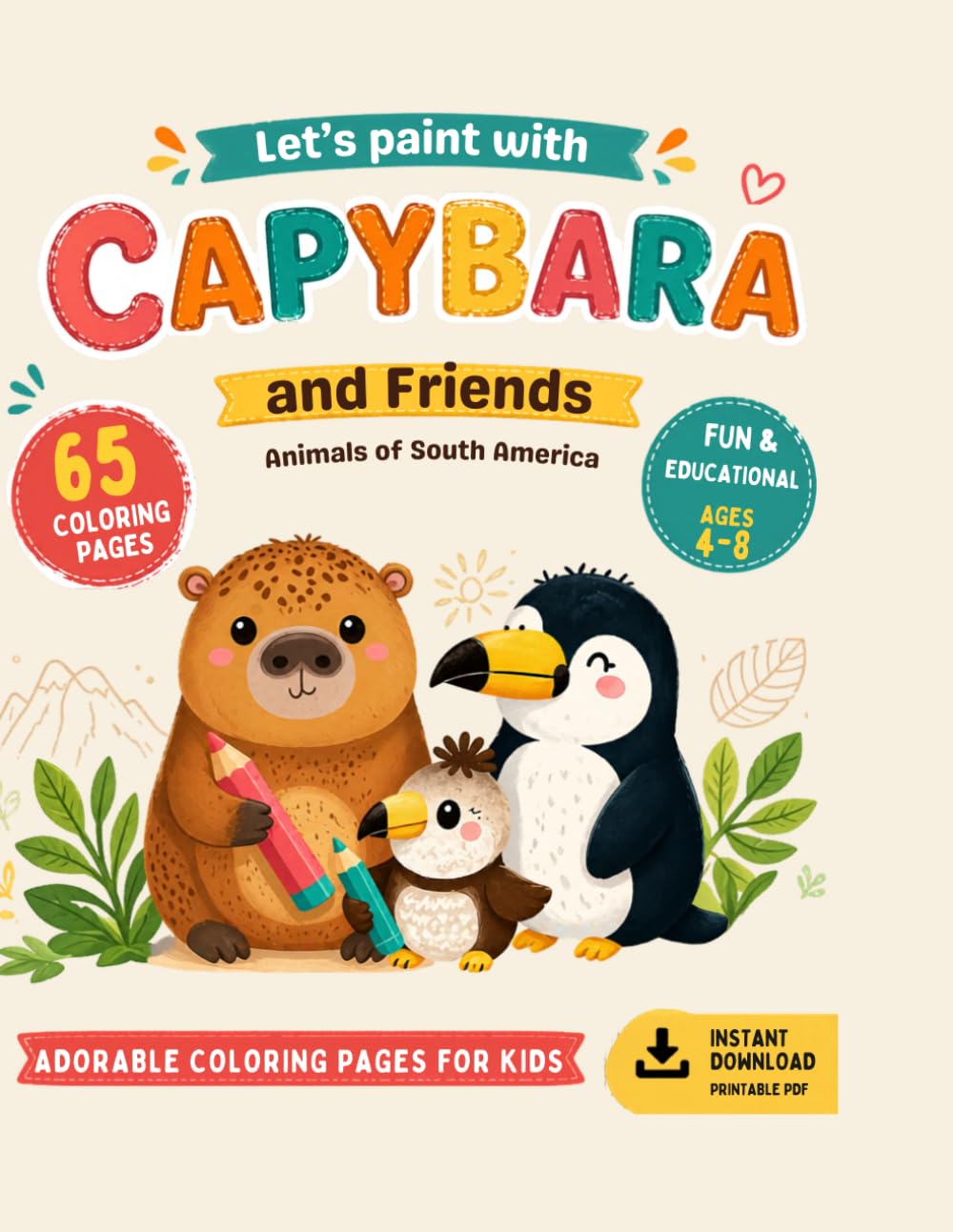 Let´s paint with Capybara and friends: Adorable Coloring Pages of Capybaras, Sloths, Llamas and More for Kids
