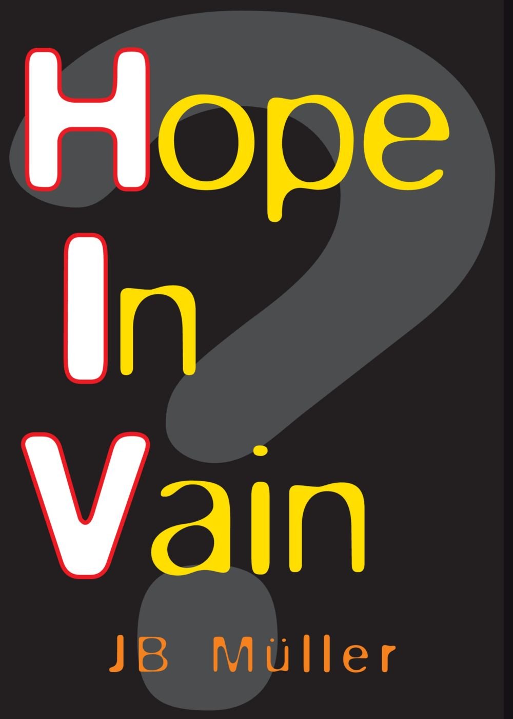 Hope In Vain?