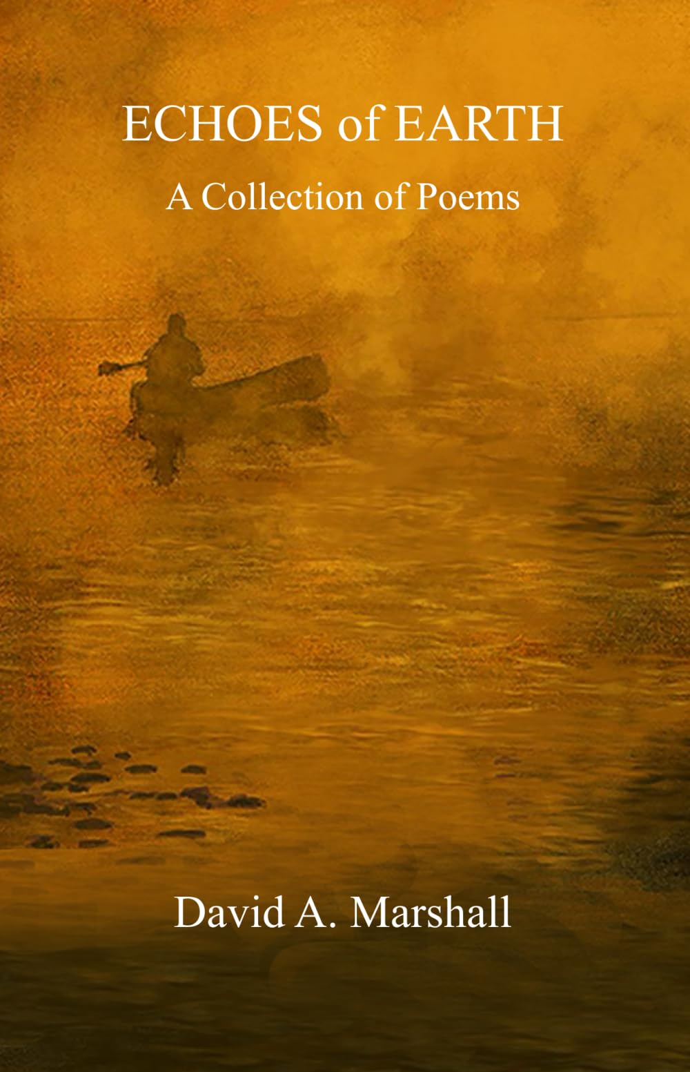 ECHOES OF EARTH: A Collection of Poems