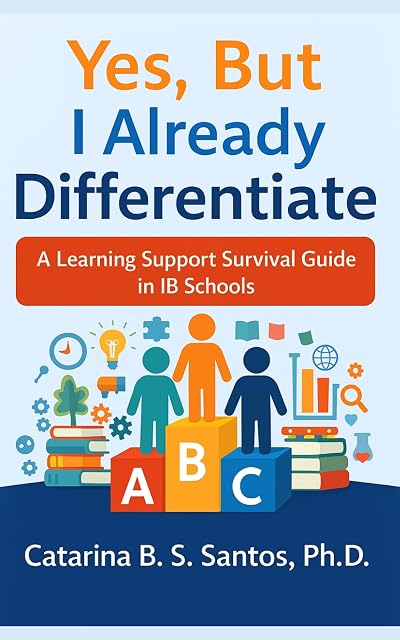 Portada de Yes, But I Already Differentiate: A Learning Support Survival Guide in IB Schools