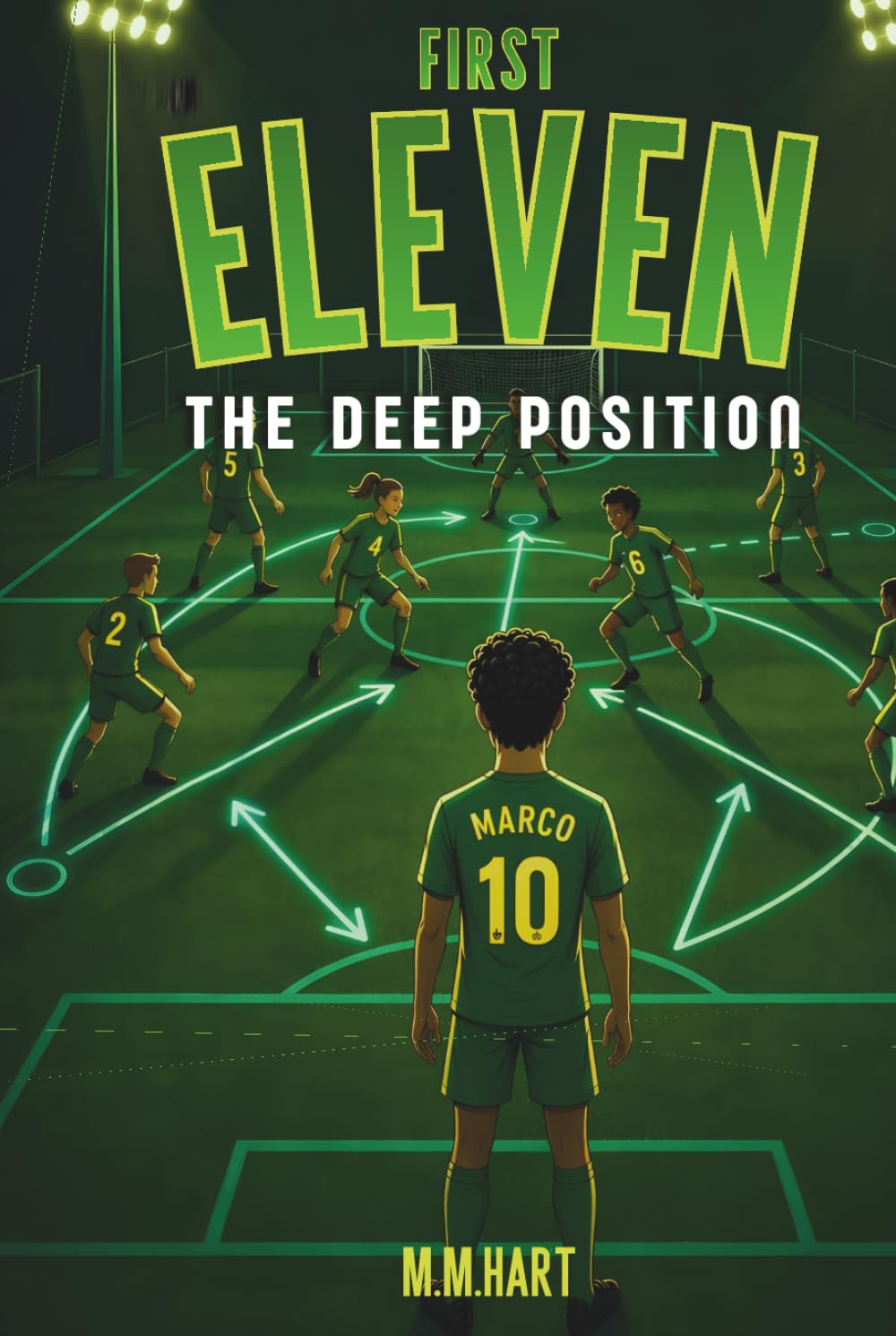 DEEP POSITION: A Soccer Novel for Boys Ages 9–14 | Tactics, Teamwork and Finding Your Place | Middle Grade Sports Fiction (First Eleven)