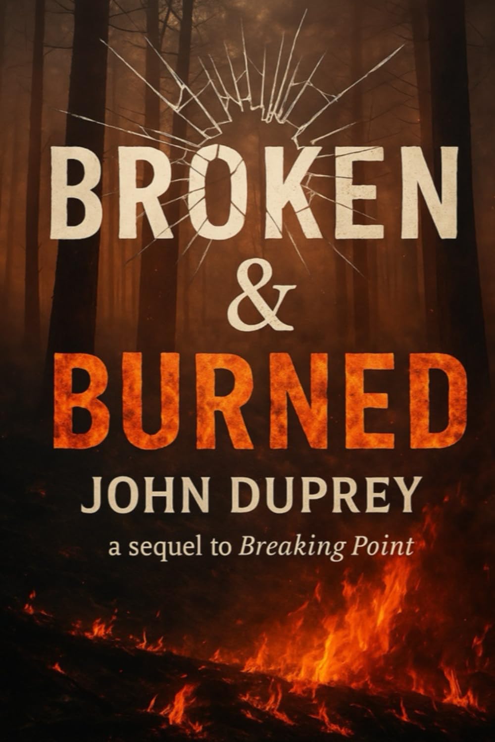 Broken & Burned