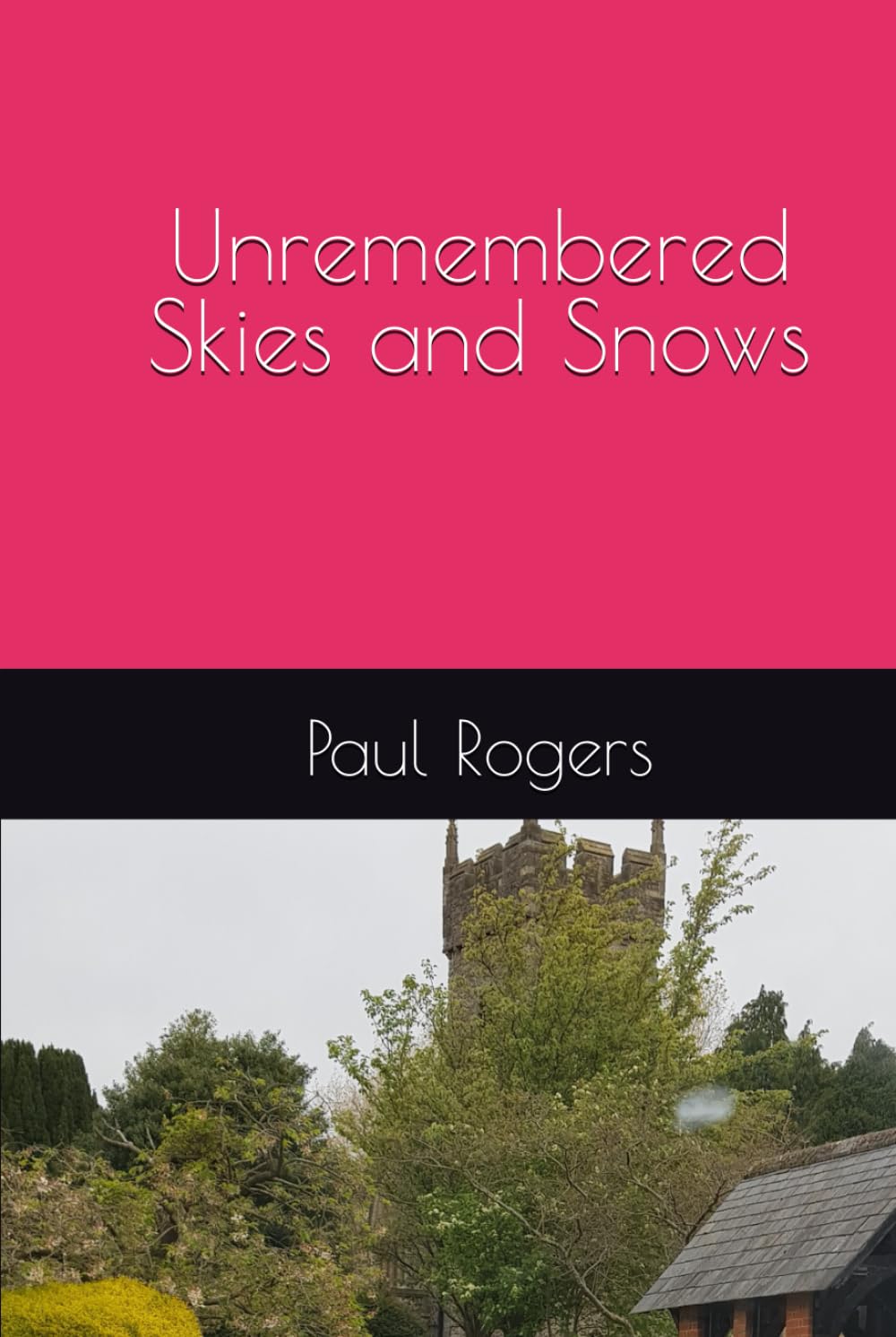Unremembered Skies and Snows