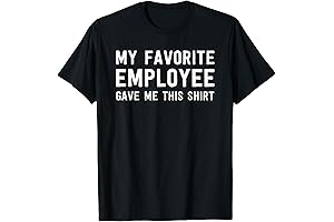 My Favorite Employee Gave Me This T-Shirt - Funny Boss Appreciation Earth Day Gift