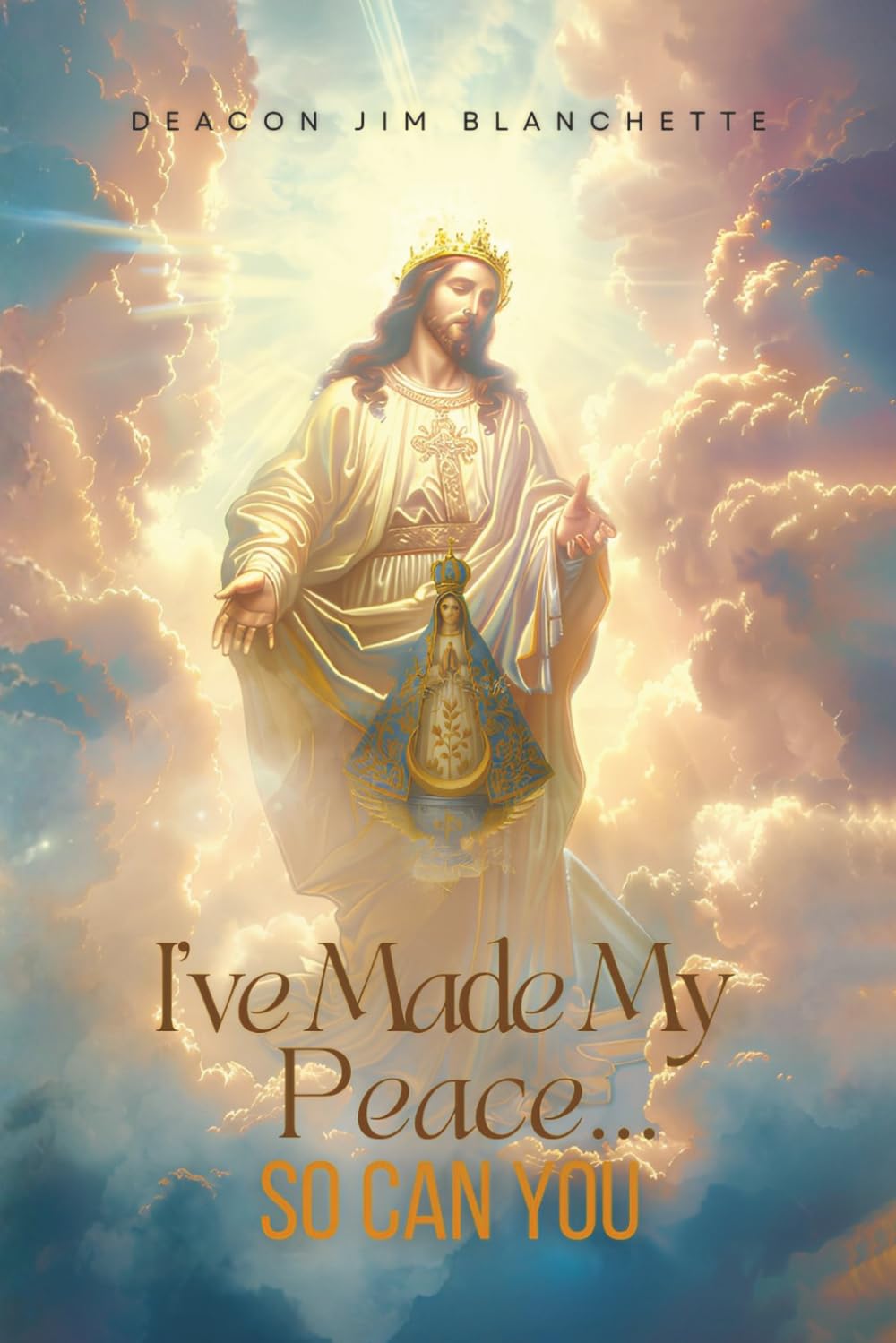 I'VE MADE MY PEACE…SO CAN YOU