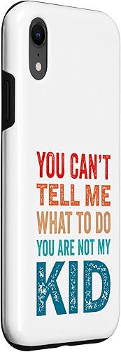 Miniatura 3 de You Can't Tell Me What To Do You Are Not My Kid Case for iPhone XR