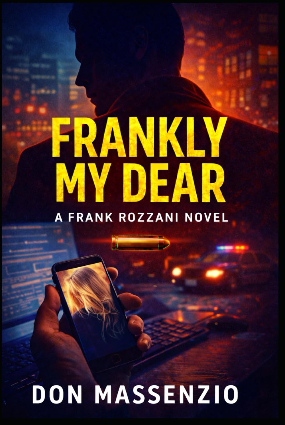Frankly, My Dear: A Frank Rozzani Detective Novel