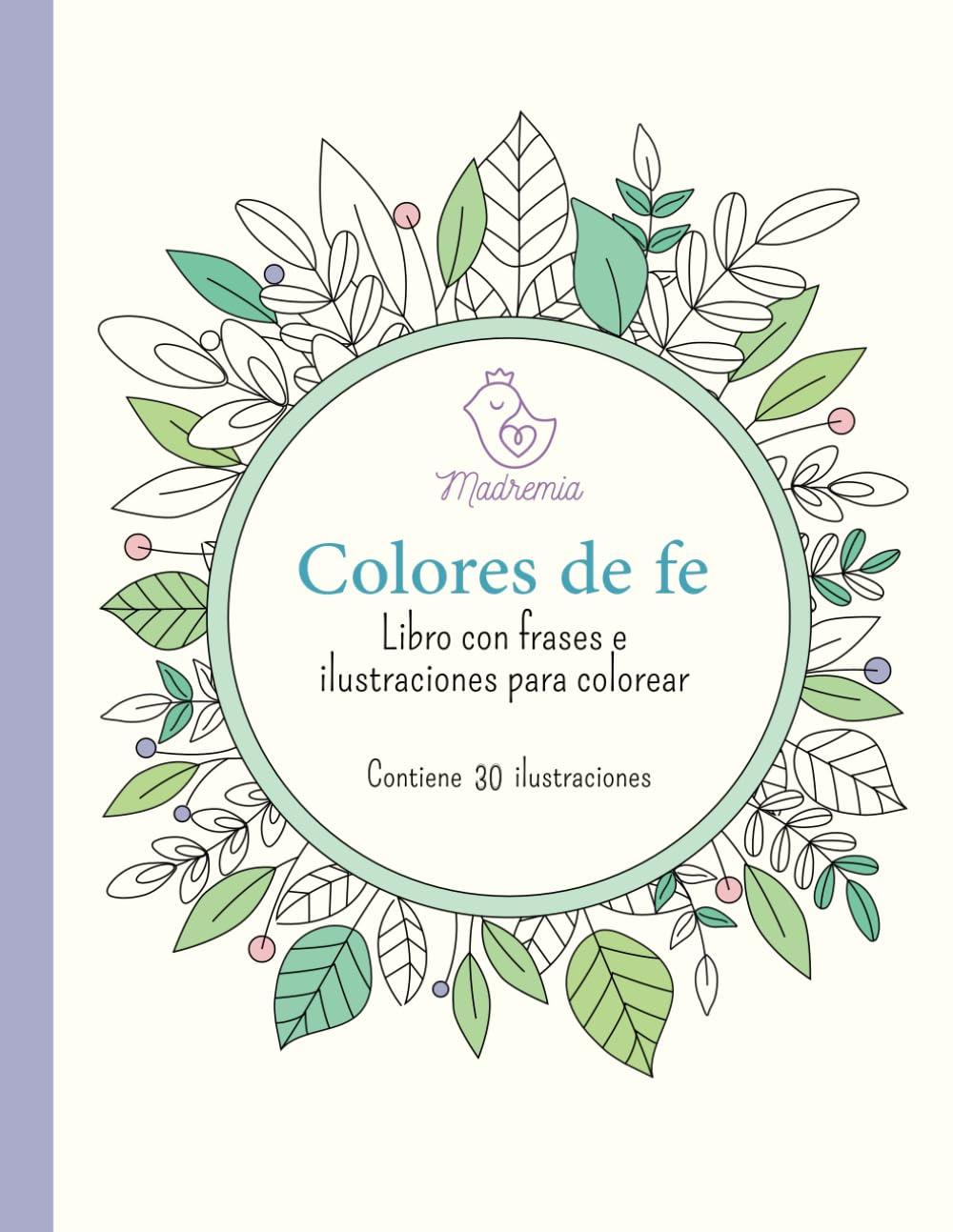 Colores de fe: Libro de colorear con ilustraciones y frases religiosas en español (Spanish Edition)