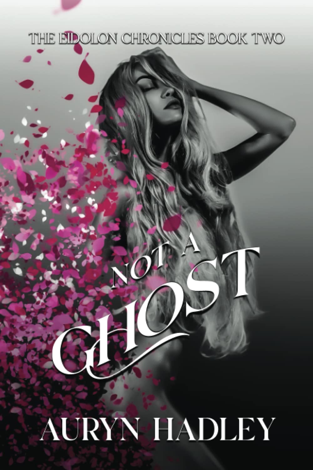 Not A Ghost (The Eidolon Chronicles)