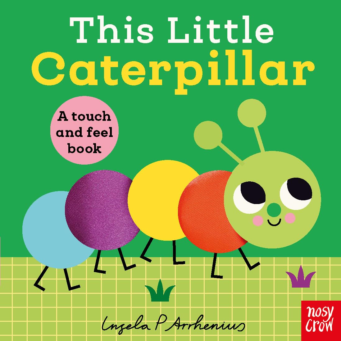 This Little Caterpillar: A Touch and Feel Book