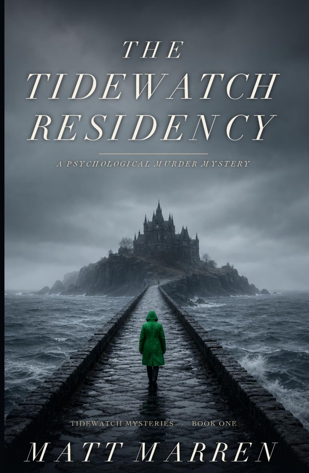 The Tidewatch Residency: A Psychological Murder Mystery (Tidewatch Mysteries)