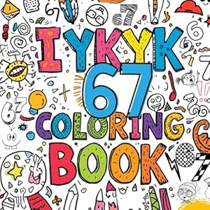 Book cover IYKYK 67 Coloring Book (Viral Vibes)