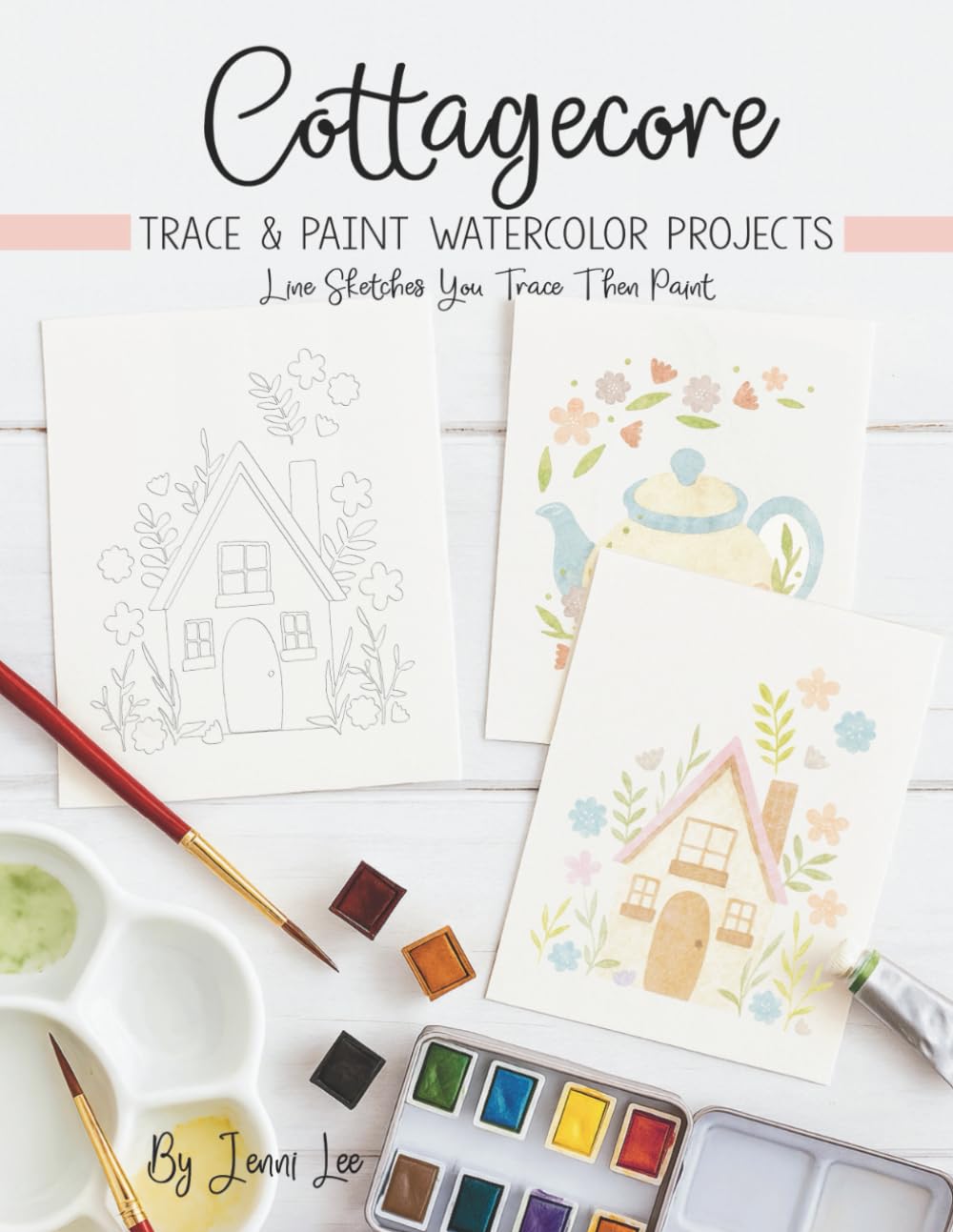 Cottagecore: Trace and Paint Watercolor Projects (Watercolor Trace and Paint Projects)