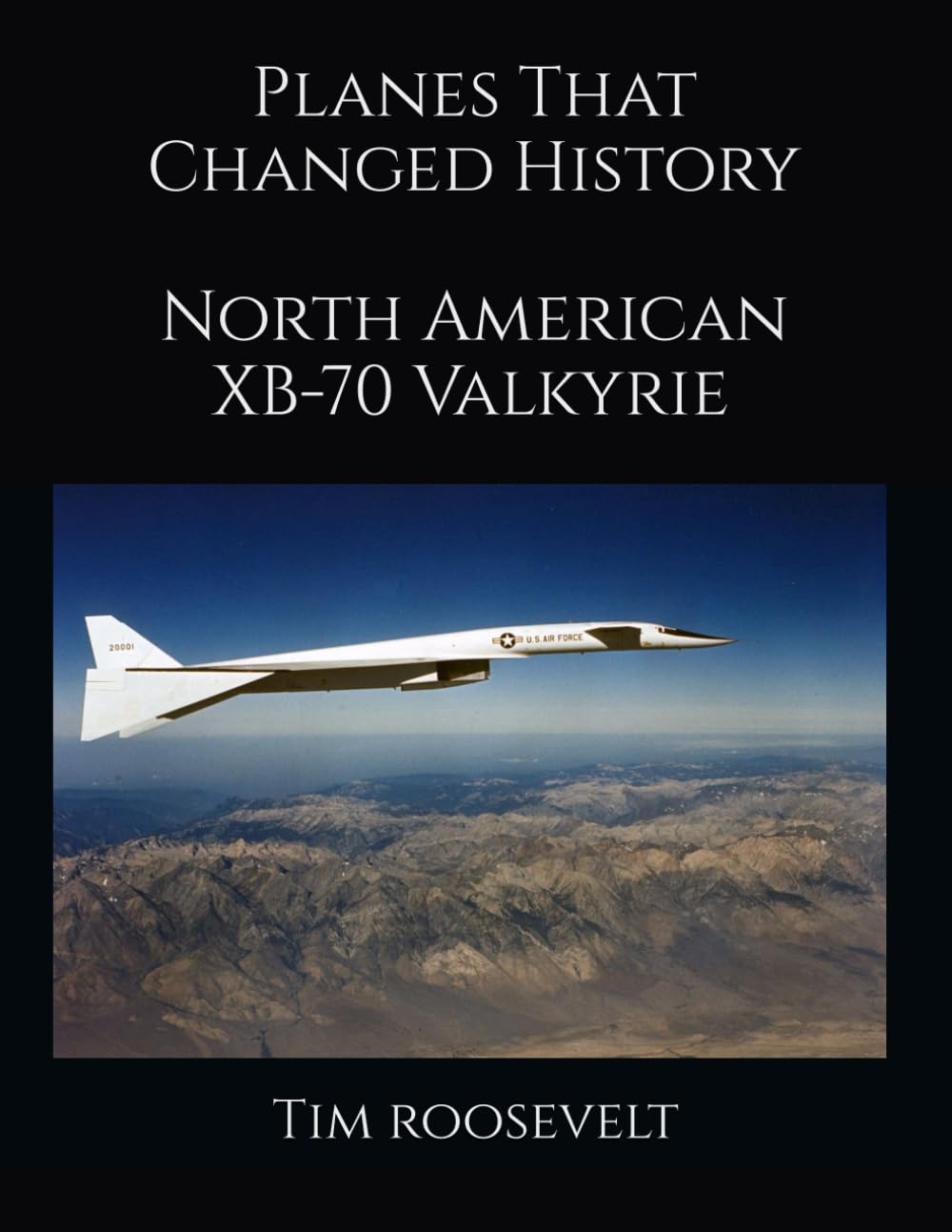 Planes That Changed History - North American XB-70 Valkyrie