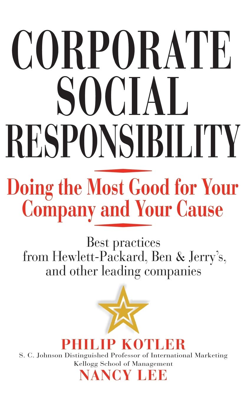 Corporate Social Responsibility: Doing the Most Good for Your Company ...