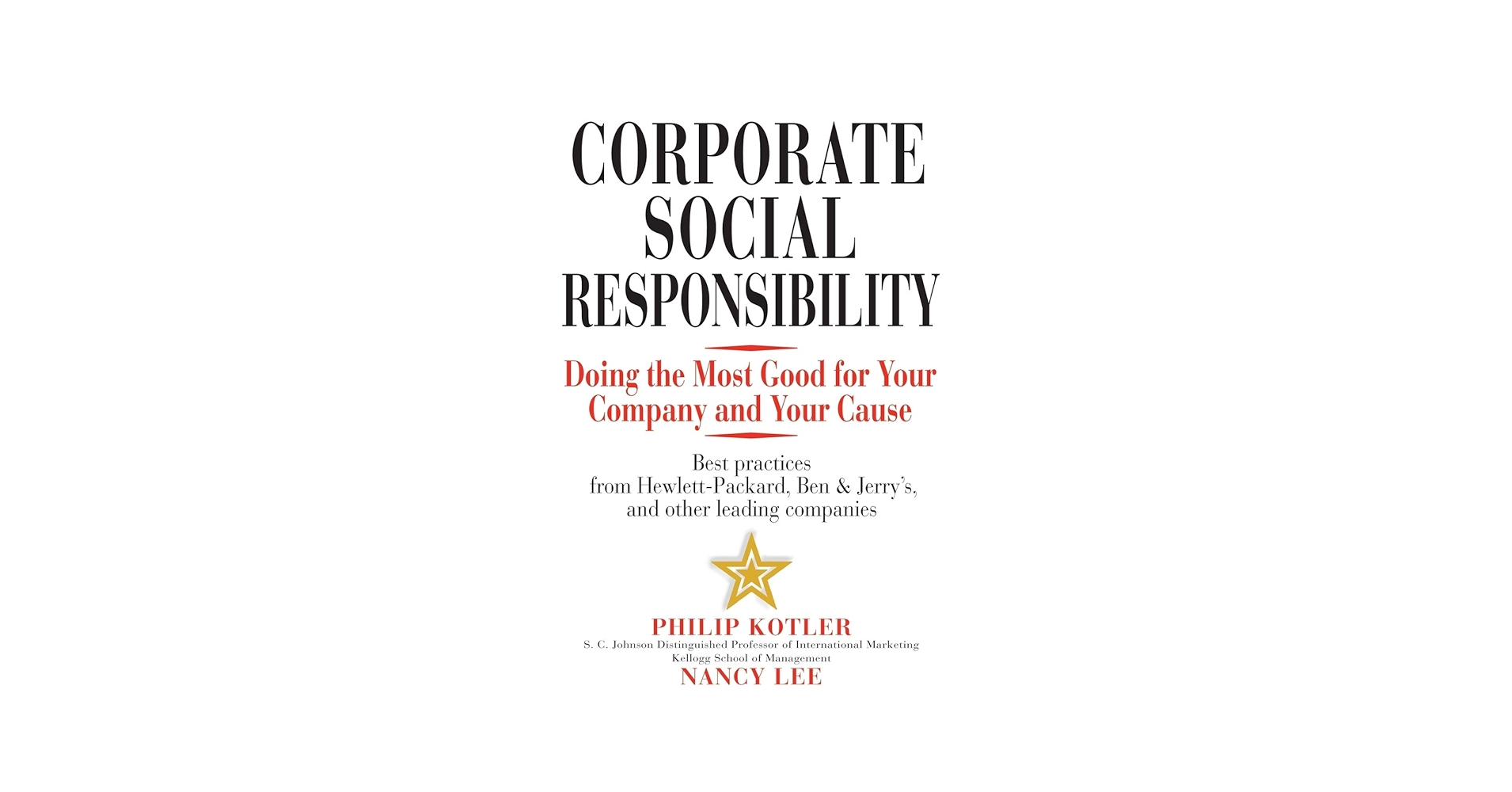 Corporate Social Responsibility: Doing the Most Good for